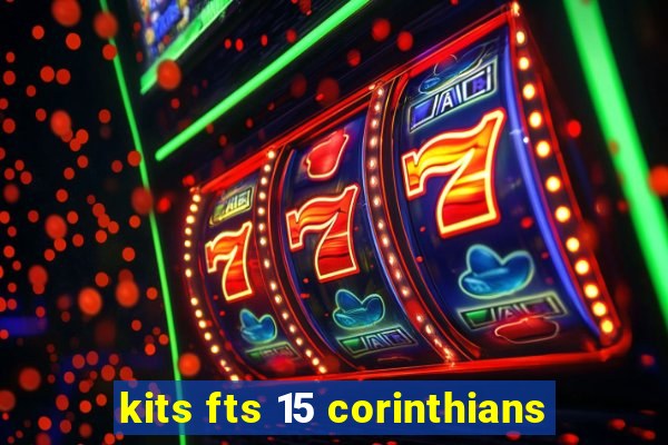 kits fts 15 corinthians